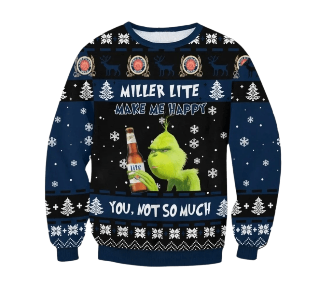 Miller Lite Make Grinch Happy Sweatshirt
