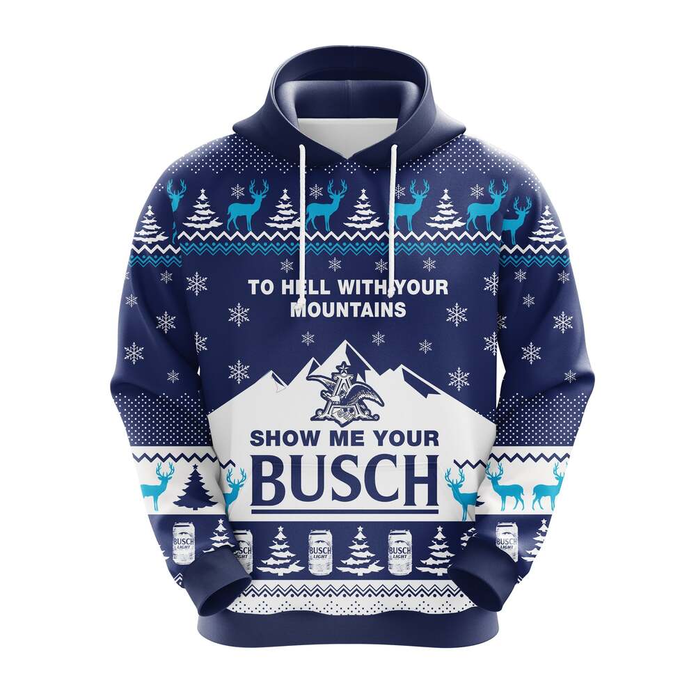 Show Me Your Busch Hoodie